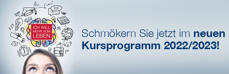 Schmökern Sie jetzt im neuen Kursprogramm!